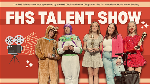  Two boys in costumes, three girls, holding trophies on a graphic saying "FHS Talent Show"